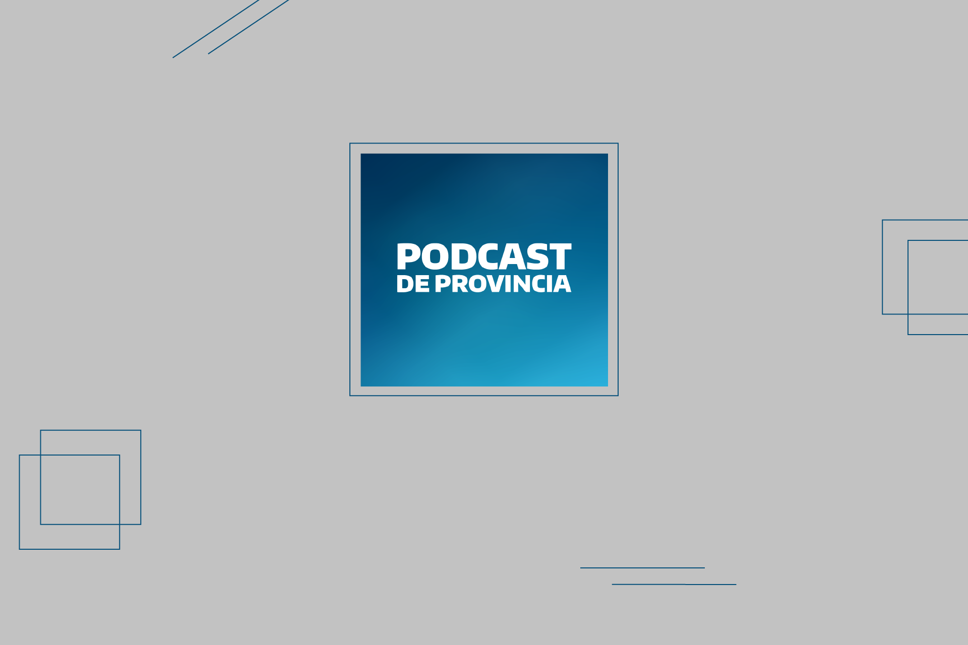 PODCASTS DE PROVINCIA